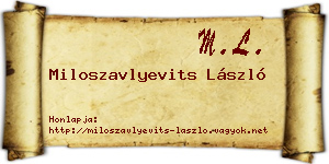 Miloszavlyevits László névjegykártya
